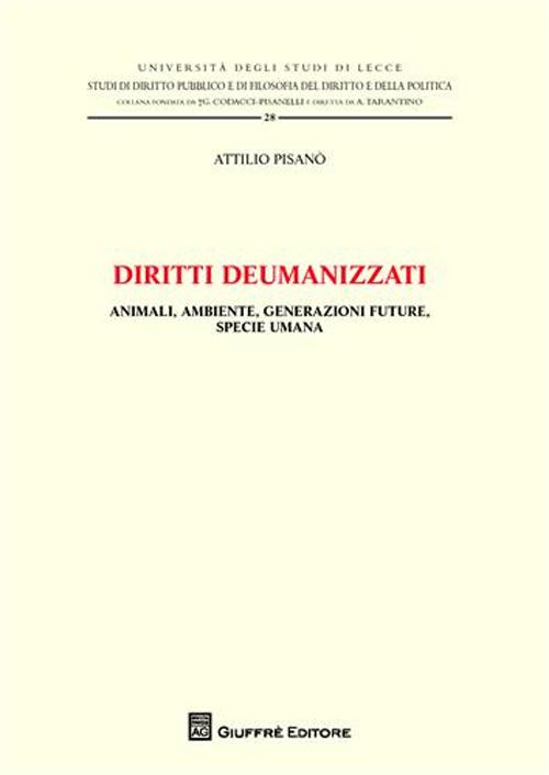 Diritti deumanizzati. Animali, ambiente, generazioni future, specie umana