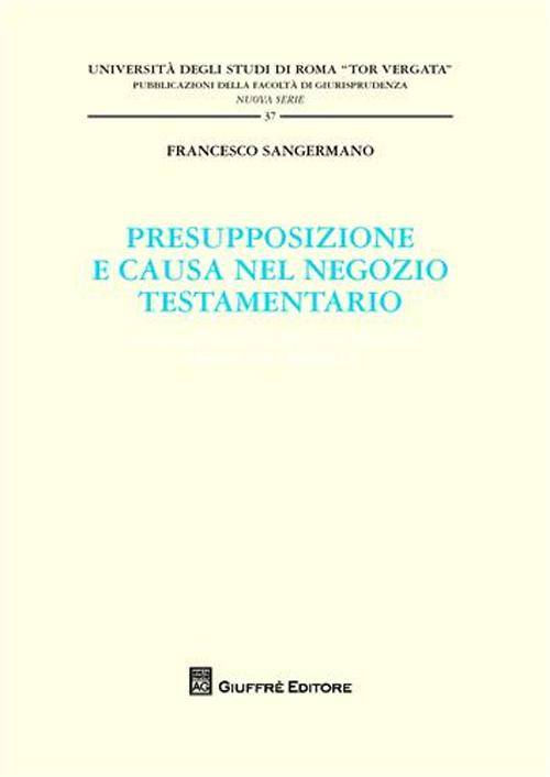 Presupposizione e causa nel negozio testamentario