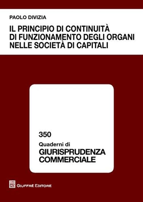 Il principio di continuità di funzionamento degli organi nelle società di capitali