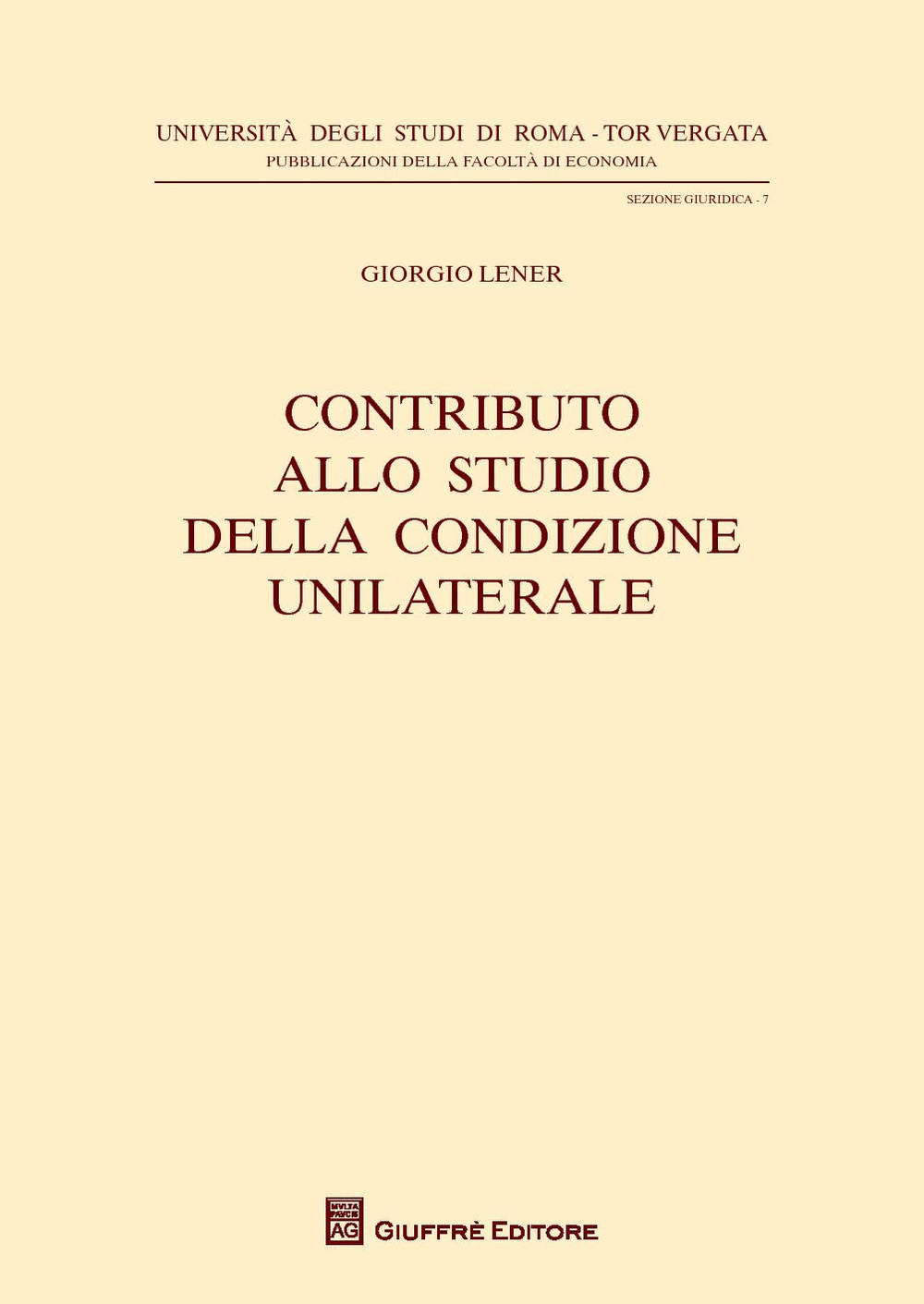 Contributo allo studio della condizione unilaterale