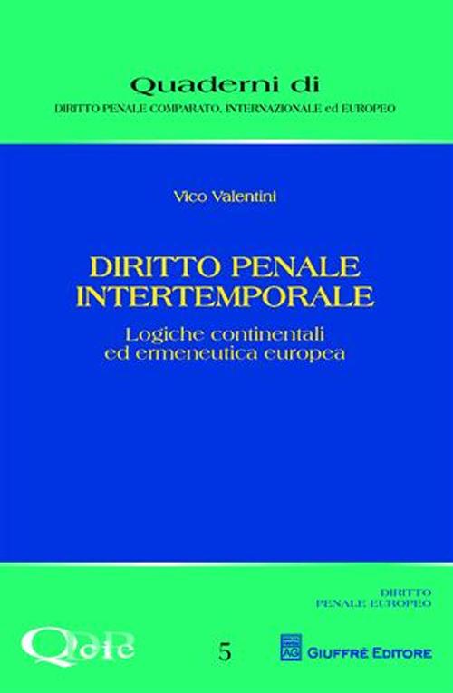 Diritto penale intertemporale. Logiche continentali ed ermeneutica europea