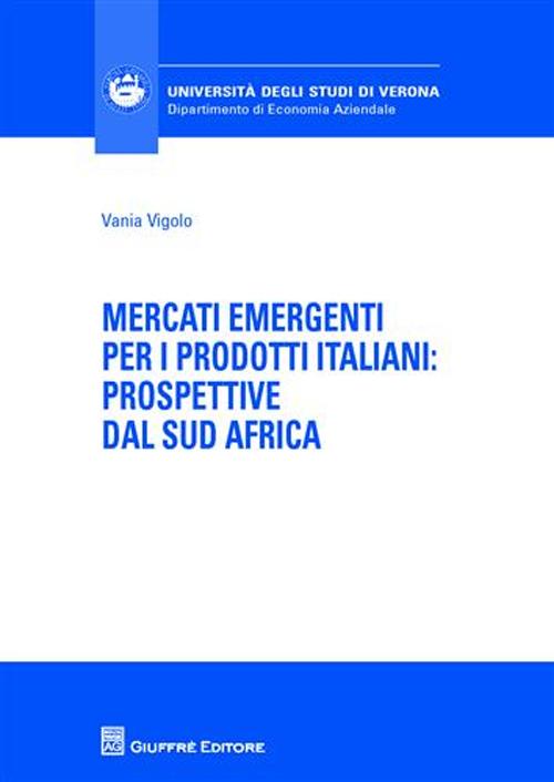 Mercati emergenti per i prodotti italiani. Prospettive dal Sud Africa