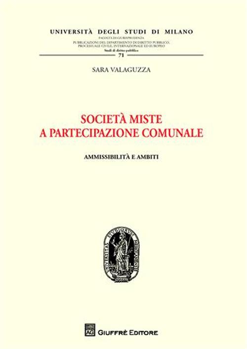 Società miste a partecipazione comunale. Ammissibilità e ambiti