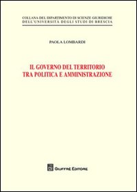 Il governo del territorio tra politica e amministrazione