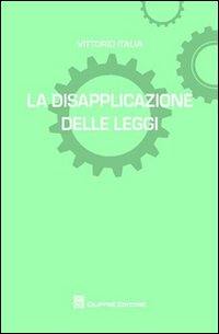 La disapplicazione delle leggi