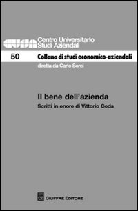 Il bene dell'azienda. Scritti in onore di Vittorio Coda