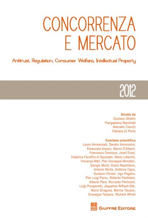 Concorrenza e mercato. Antitrust, regulation, consumer welfare, intellectual property