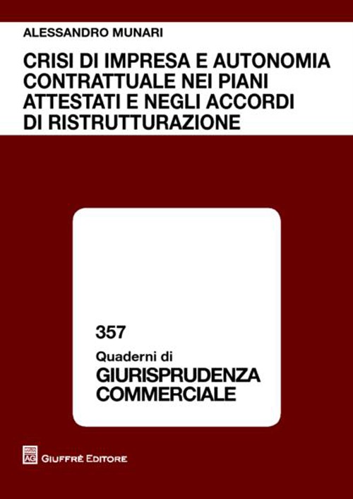 Crisi di impresa e autonomia contrattuale nei piani attestati e negli accordi di ristrutturazione