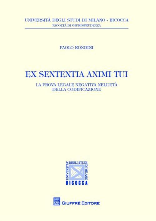 Ex sententia animi tui. La prova legale negativa nell'età della codificazione