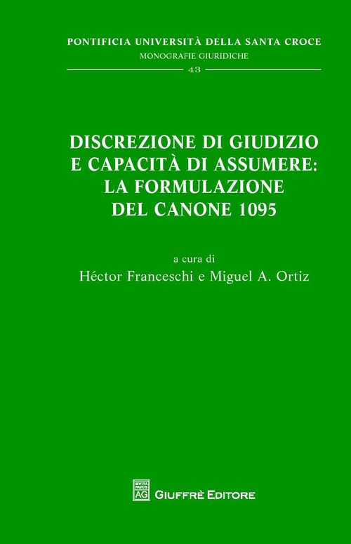 Discrezione di giudizio e capacità di assumere: la formulazione del canone 1095