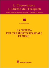 La natura del trasporto stradale di merci