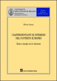 I rappresentanti di interessi nel contesto europeo. Ruolo e sinergie con le istituzioni