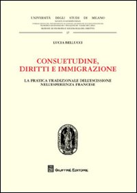 Consuetudine, diritti e immigrazione. La pratica tradizionale dell'escissione nell'esperienza francese