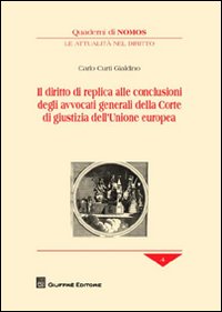 Il diritto di replica alle conclusioni degli avvocati generali della corte di giustizia dell'Unione Europea