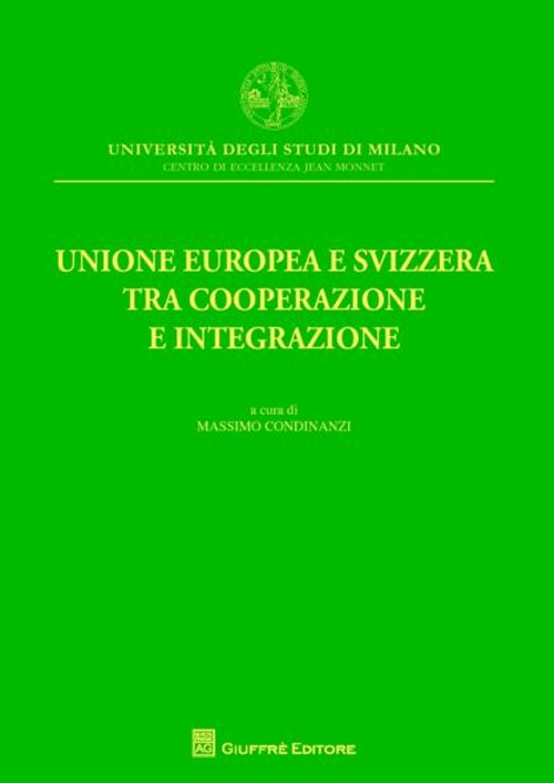 Unione europea e Svizzera tra cooperazione e integrazione