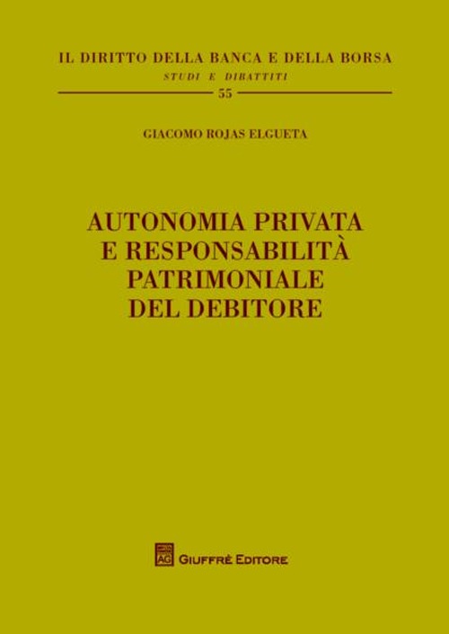 Autonomia privata e responsabilità patrimoniale del debitore