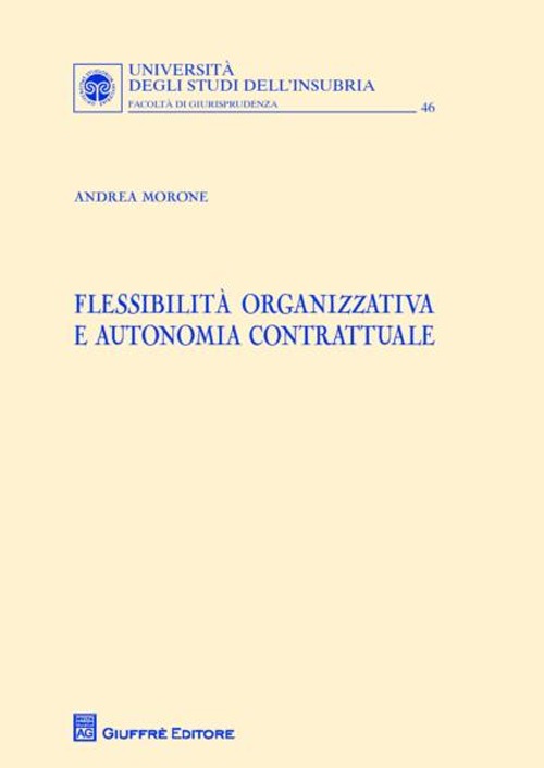 Flessibilita organizzativa e autonomia contrattuale