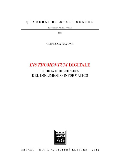 Instrumentum digitale. Teoria e disciplina del documento informatico