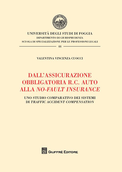 Dall'assicurazione obbligatoria R.C. auto alla no-fault insurance. Uno studio comparativo dei sistemi di traffic accident compensation