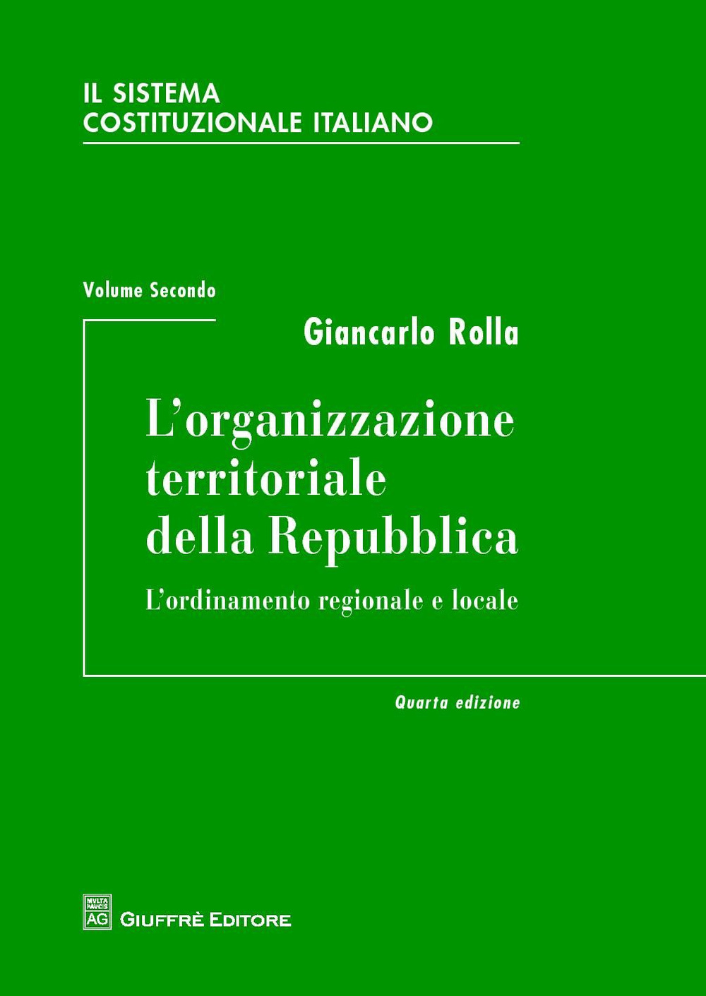 Il sistema costituzionale italiano. Vol. 2: L'organizzazione territoriale della Repubblica