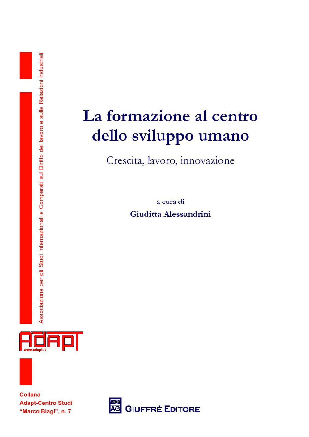 La formazione al centro dello sviluppo umano. Crescita, lavoro, innovazione