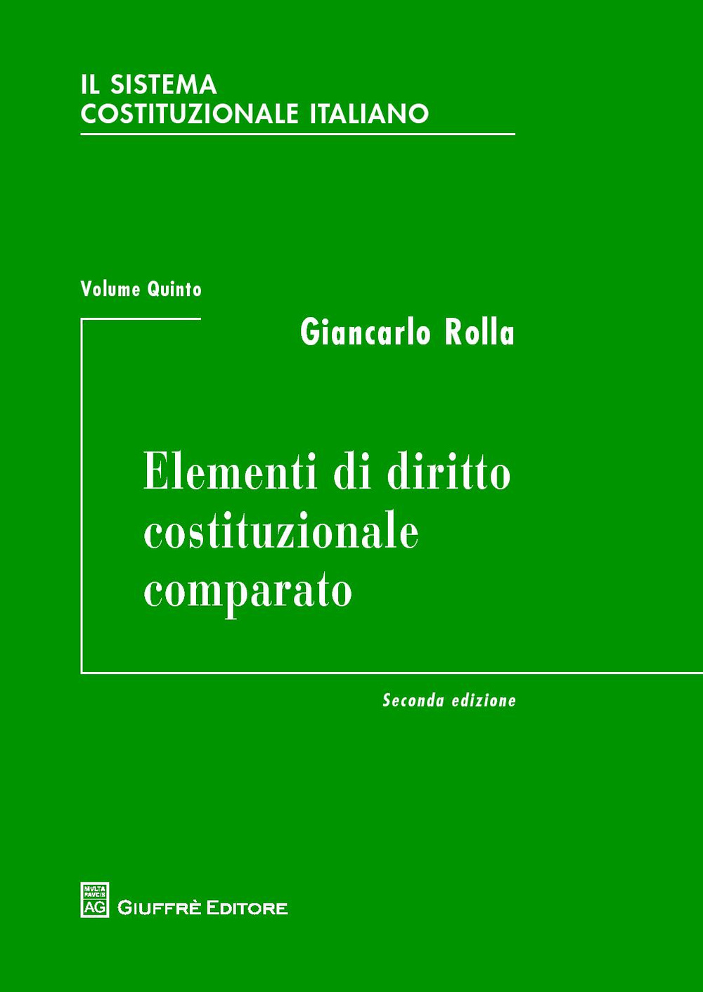 Il sistema costituzionale italiano. Vol. 5: Elementi di diritto costituzionale comparato