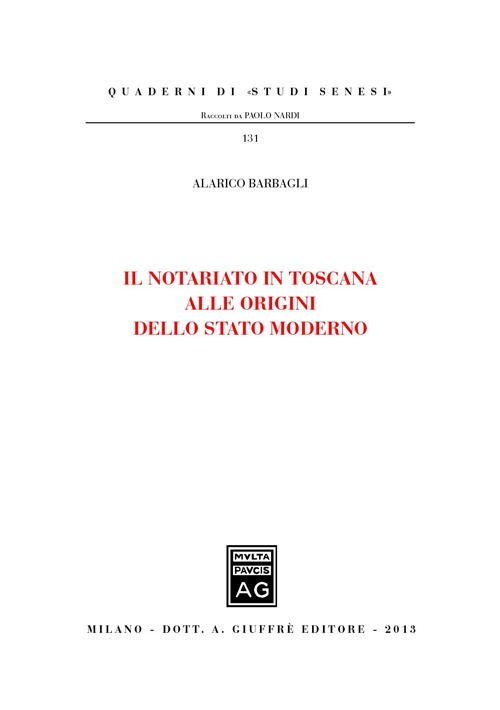 Il notariato in Toscana alle origini dello Stato moderno