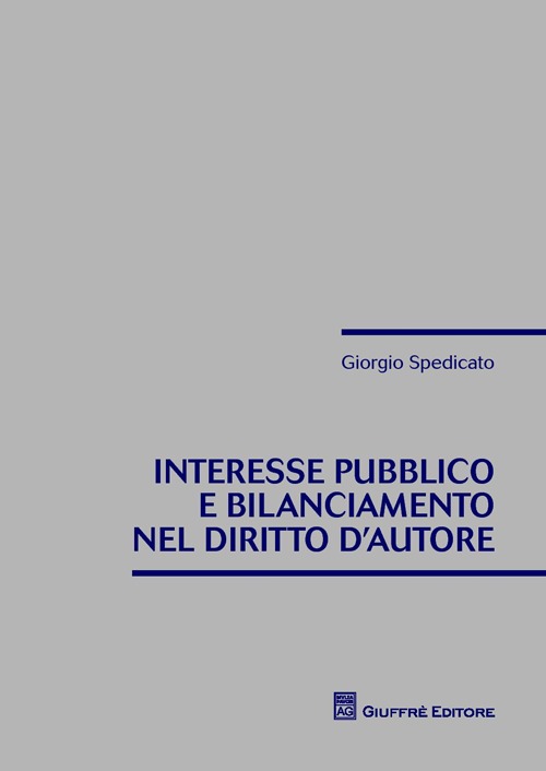 Interesse pubblico e bilanciamento nel diritto d'autore