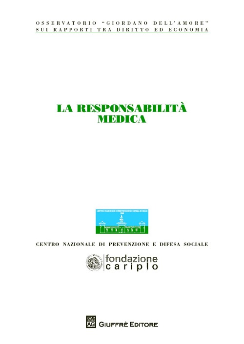 La responsabilità medica. Atti del Congresso (Milano, 20 novembre 2012)