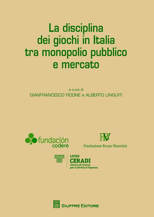 La disciplina dei giochi in Italia tra monopolio pubblico e mercato