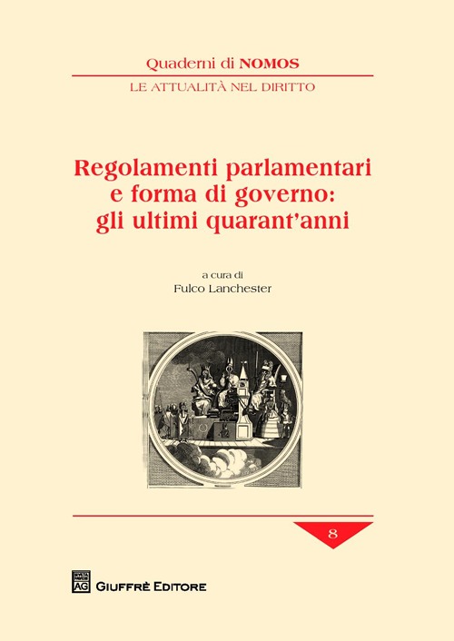 Regolamenti parlamentari e forma di governo: gli ultimi quarant'anni