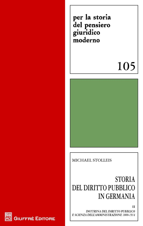 Storia del diritto pubblico in Germania. Vol. 2: Dottrina del diritto pubblico e scienza dell'amministrazione 1800-1914