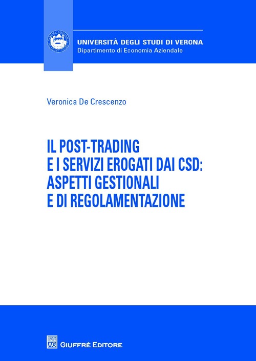 Il post-trading e i servizi erogati dai CSD: aspetti gestionali e di regolamentazione