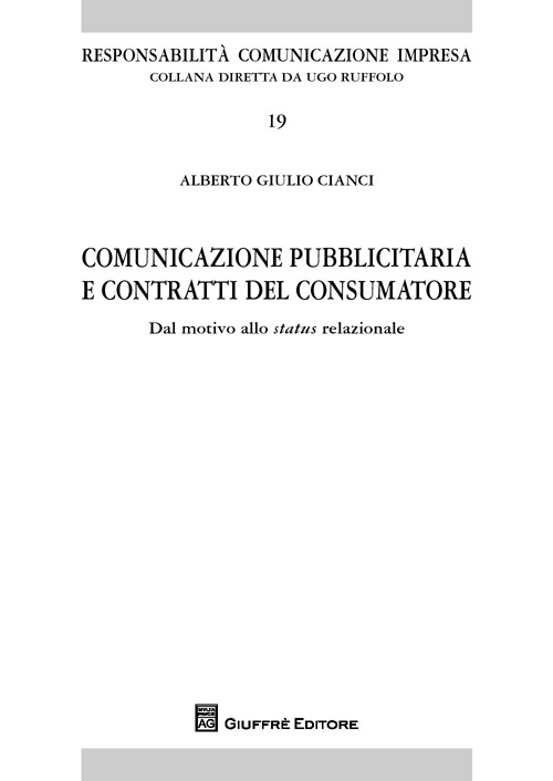 Comunicazione pubblicitaria e contratti del consumatore. Dal motivo allo status relazionale