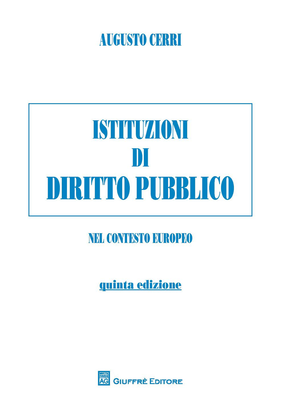 Istituzioni di diritto pubblico. Nel contesto europeo