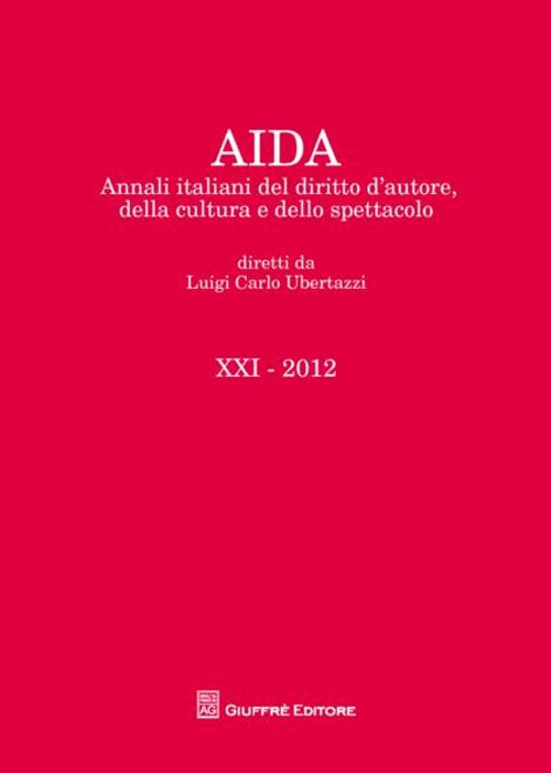 Aida. Annali italiani del diritto d'autore, della cultura e dello spettacolo (2012)