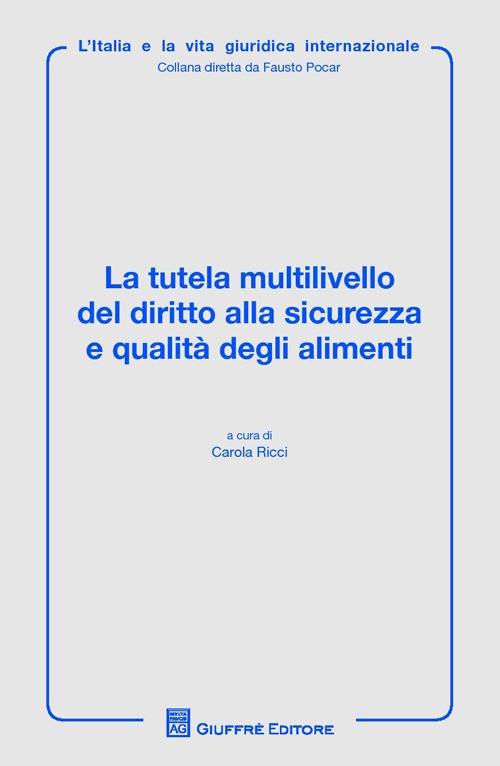 La tutela multilivello del diritto alla sicurezza e qualità degli alimenti