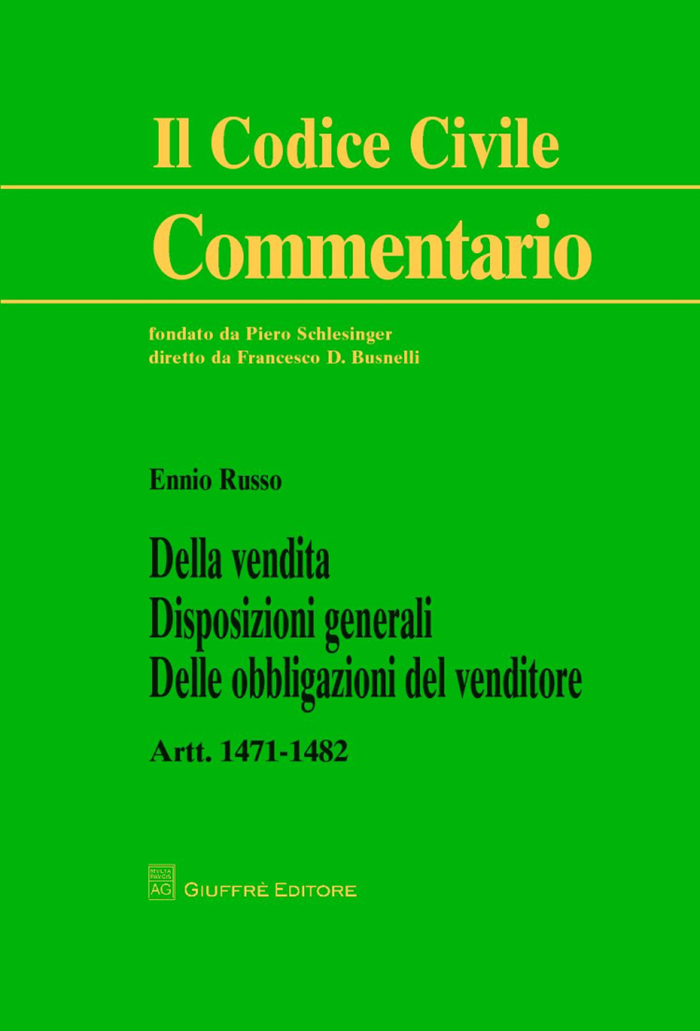 Della vendita. Disposizioni generali. Delle obbligazioni del venditore. Artt. 1471-1482