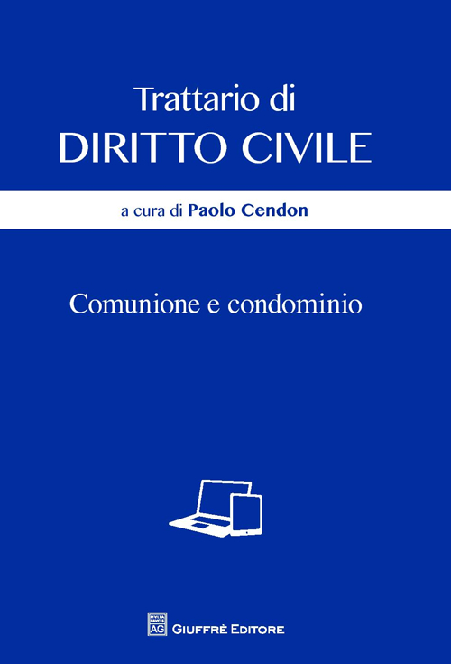 Trattario di diritto civile. Comunione e condominio