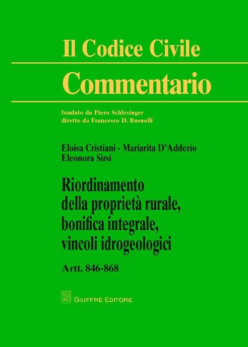 Riordinamento della proprietà rurale, bonifica integrale, vincoli idrogeologici. Artt. 846-868