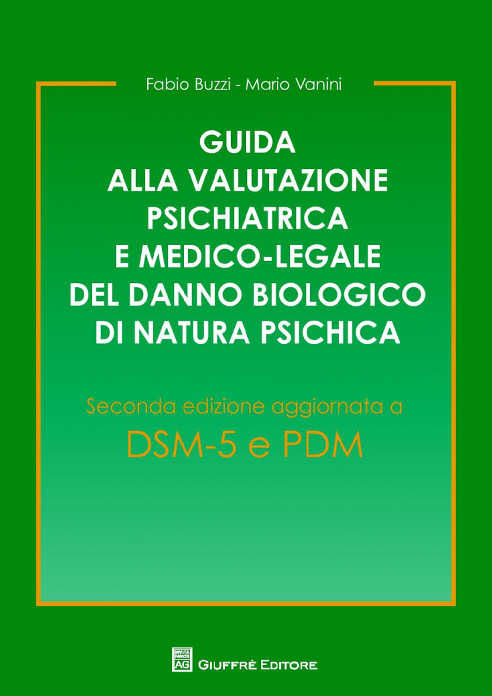 Guida alla valutazione psichiatrica e medico-legale del danno biologico di natura psichica