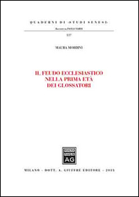 Il feudo ecclesiastico nella prima età dei glossatori