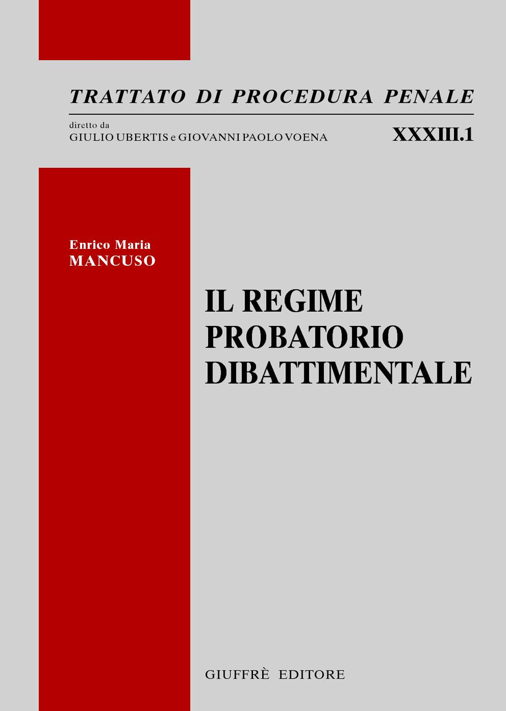 Il regime probatorio dibattimentale