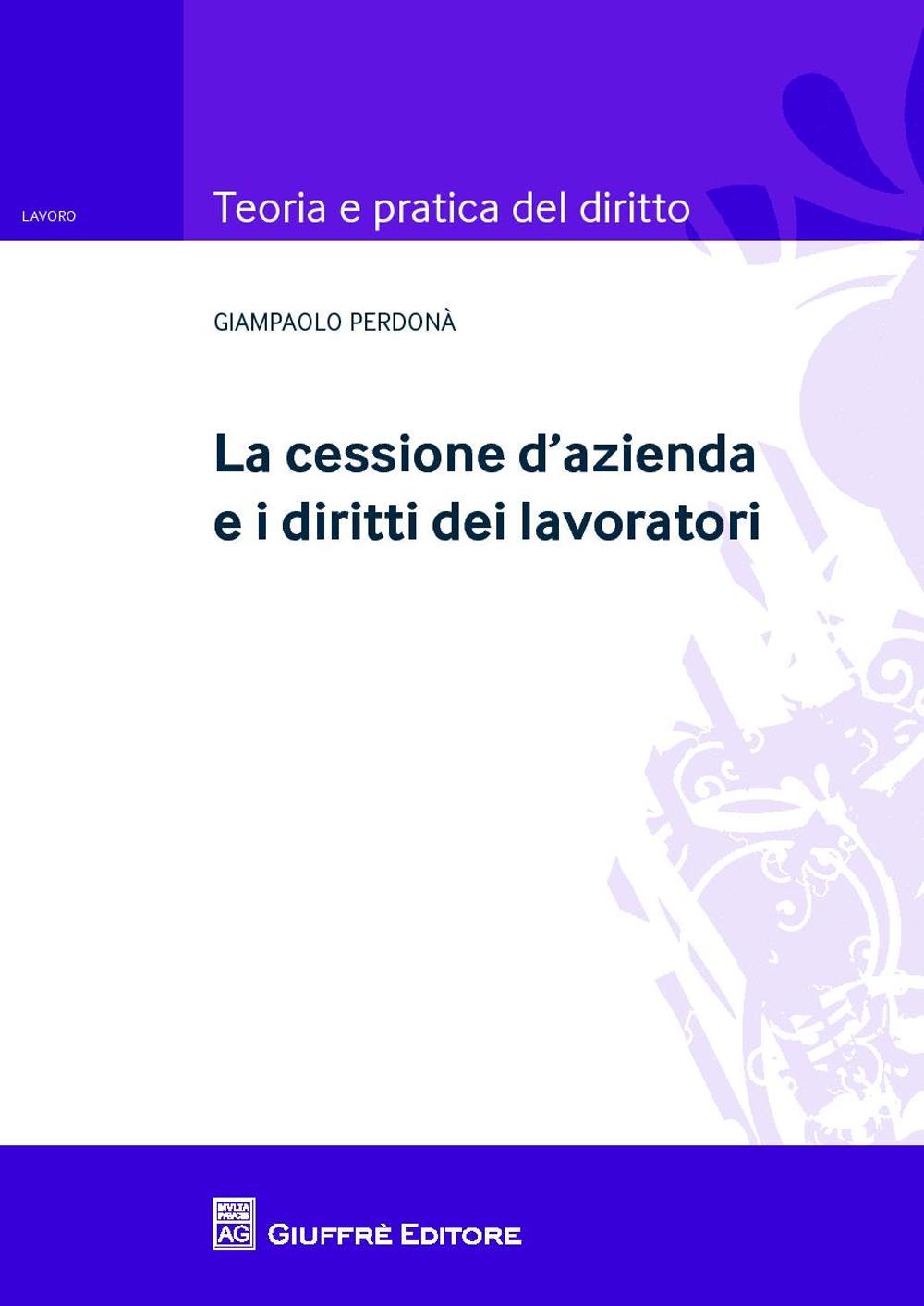 La cessione d'azienda e i diritti dei lavoratori