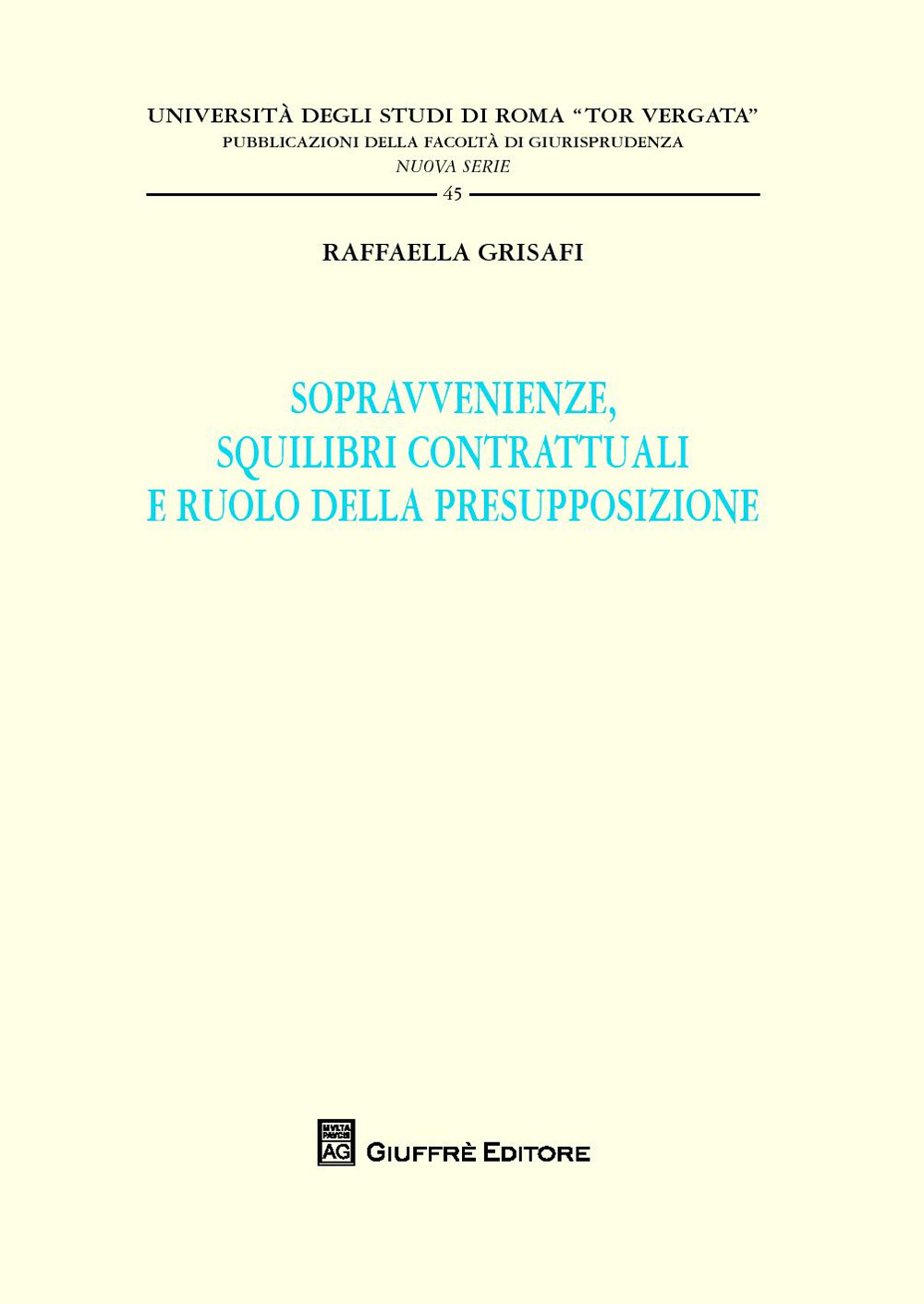 Sopravvenienze, squilibri contrattuali e ruolo della presupposizione