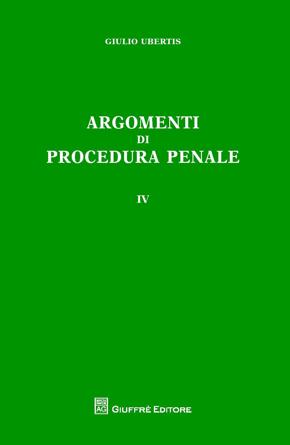 Argomenti di procedura penale. Vol. 4