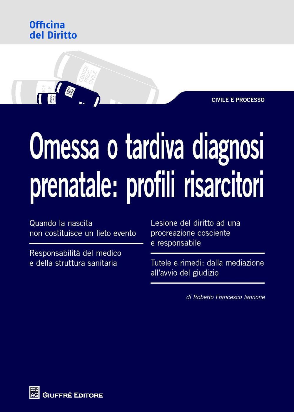 Omessa o tardiva diagnosi prenatale. Profili risarcitori