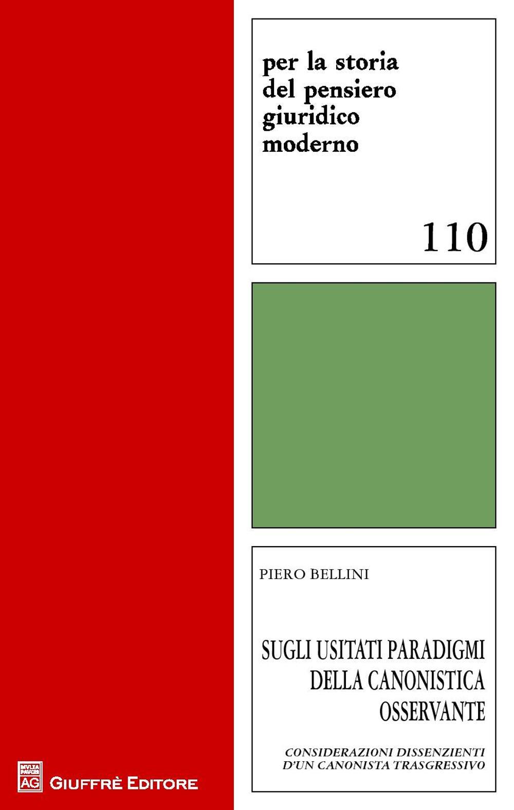 Sugli usitati paradigmi della canonistica osservante. Considerazioni dissenzienti d'un canonista trasgressivo