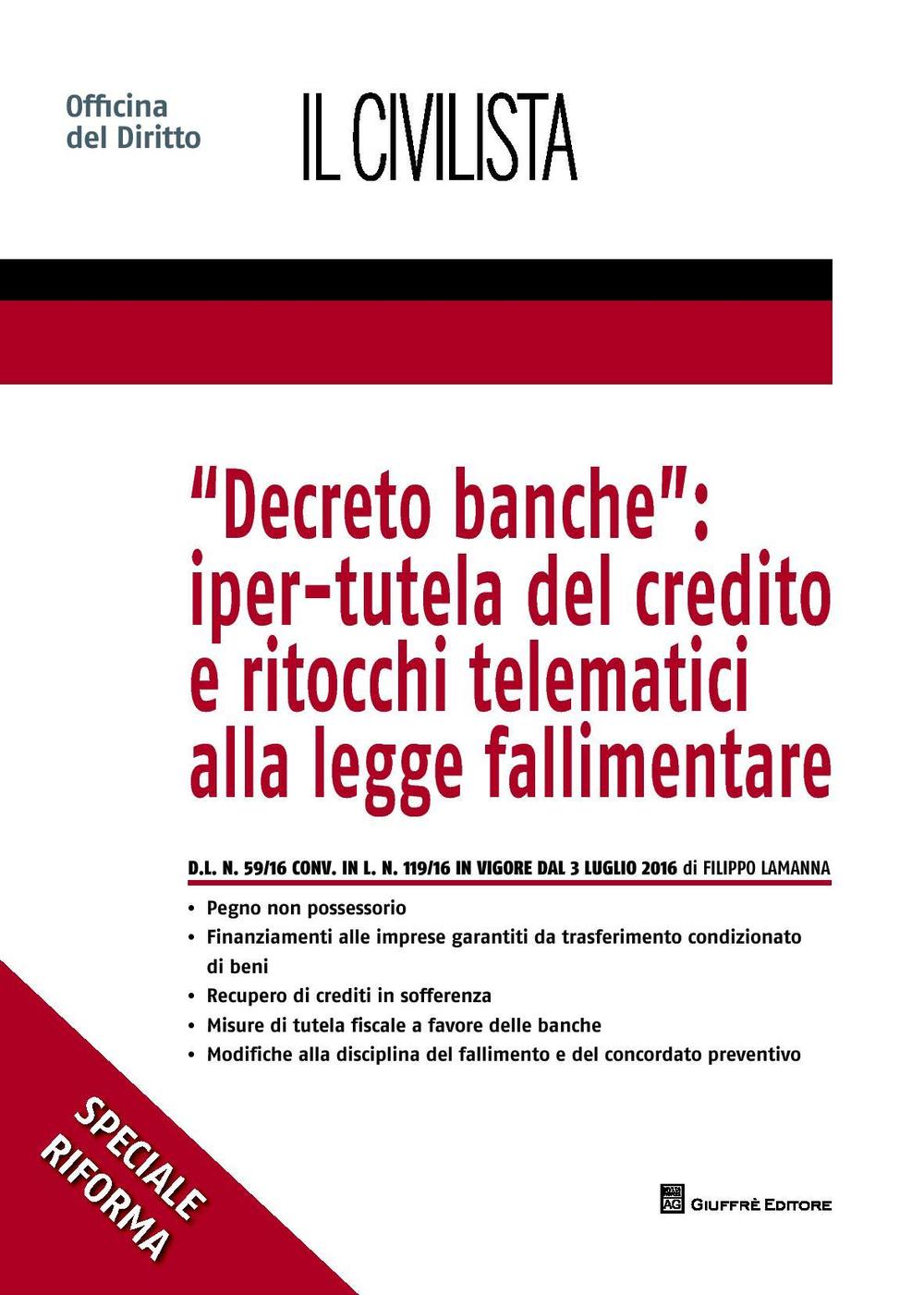 Decreto banche. Iper-tutela del credito e ritocchi telematici alla legge fallimentare