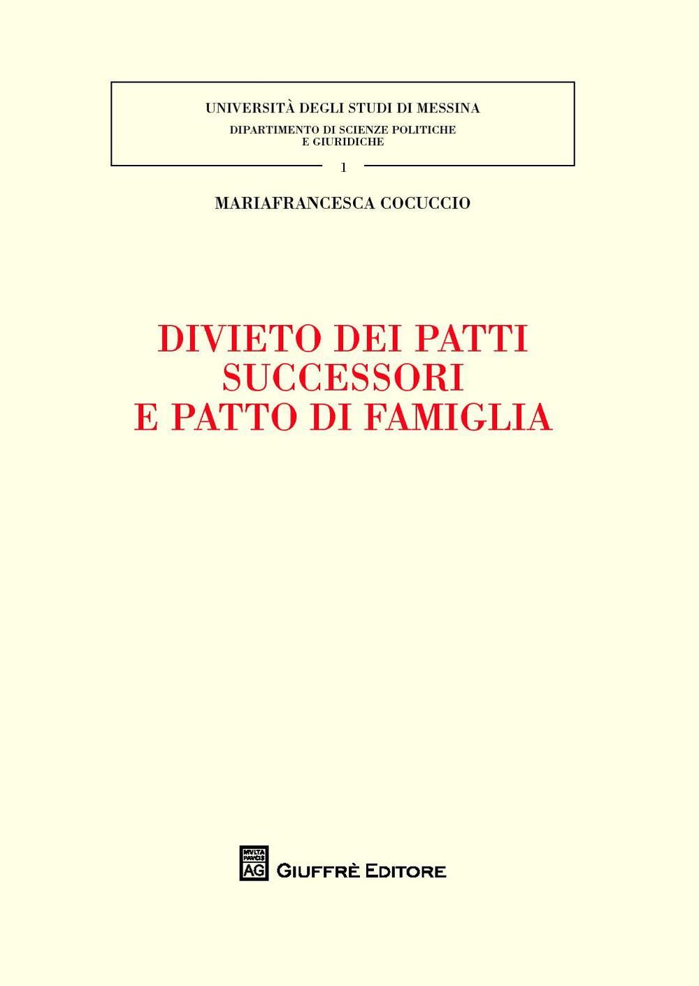 Divieto dei patti successori e patto di famiglia